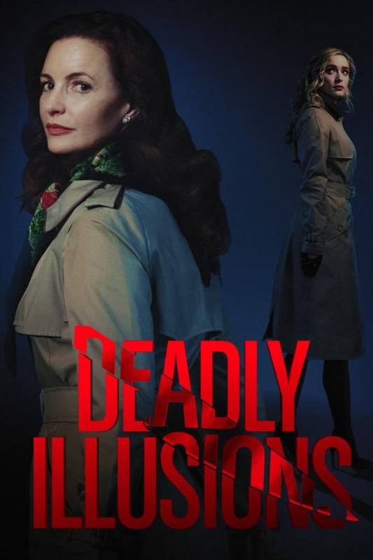 Ảo Ảnh Chết Chóc - Deadly Illusions (2021)