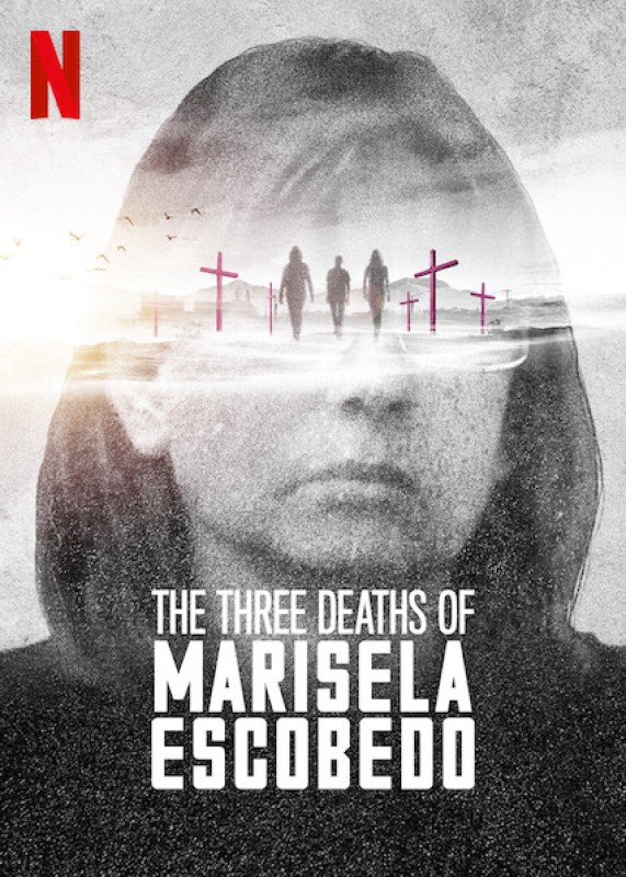 Ba Lần Chết Của Marisela Escobedo - The Three Deaths Of Marisela Escobedo (2020)