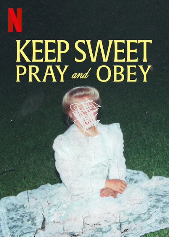 Keep Sweet: Cầu Nguyện Và Nghe Lời - Keep Sweet: Pray And Obey (2022)